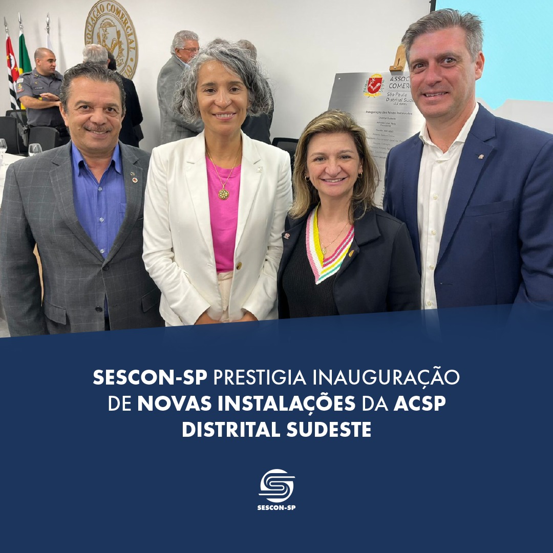 Sescon-SP prestigia inauguração de novas instalações da ACSP Distrital ...