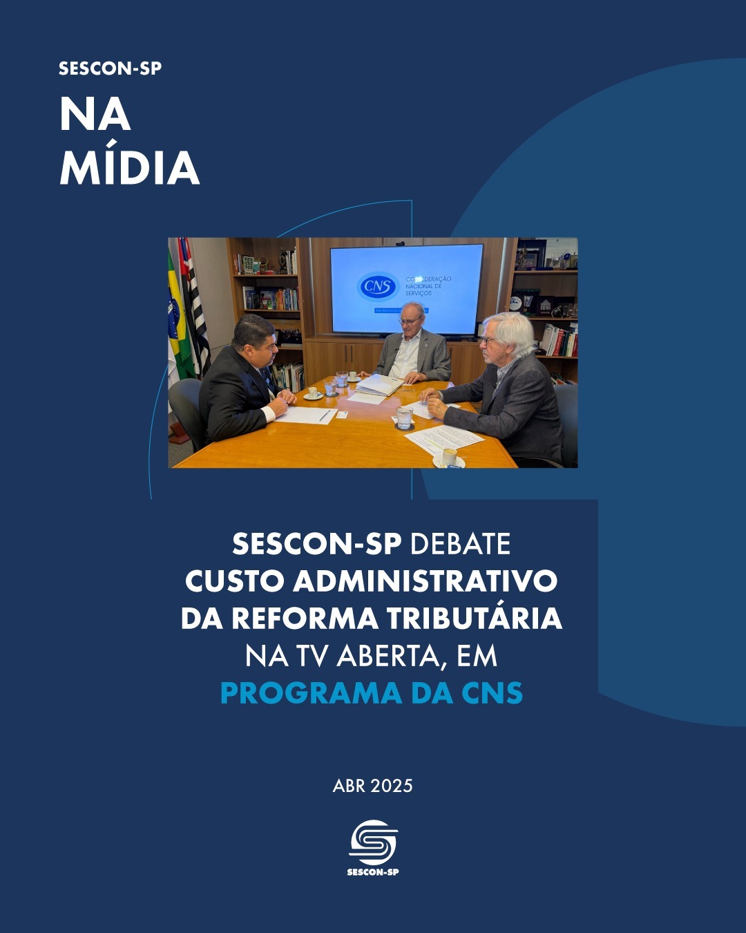 Sescon-SP debate custo administrativo da Reforma Tributária na TV Aberta, em <B>programa da CNS</B>