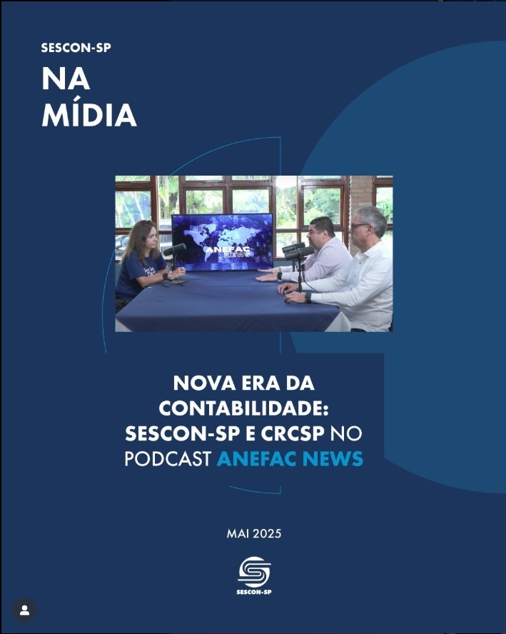 Nova era da contabilidade: SESCON-SP e CRCSP no <b>PodCast Anefac News</b>