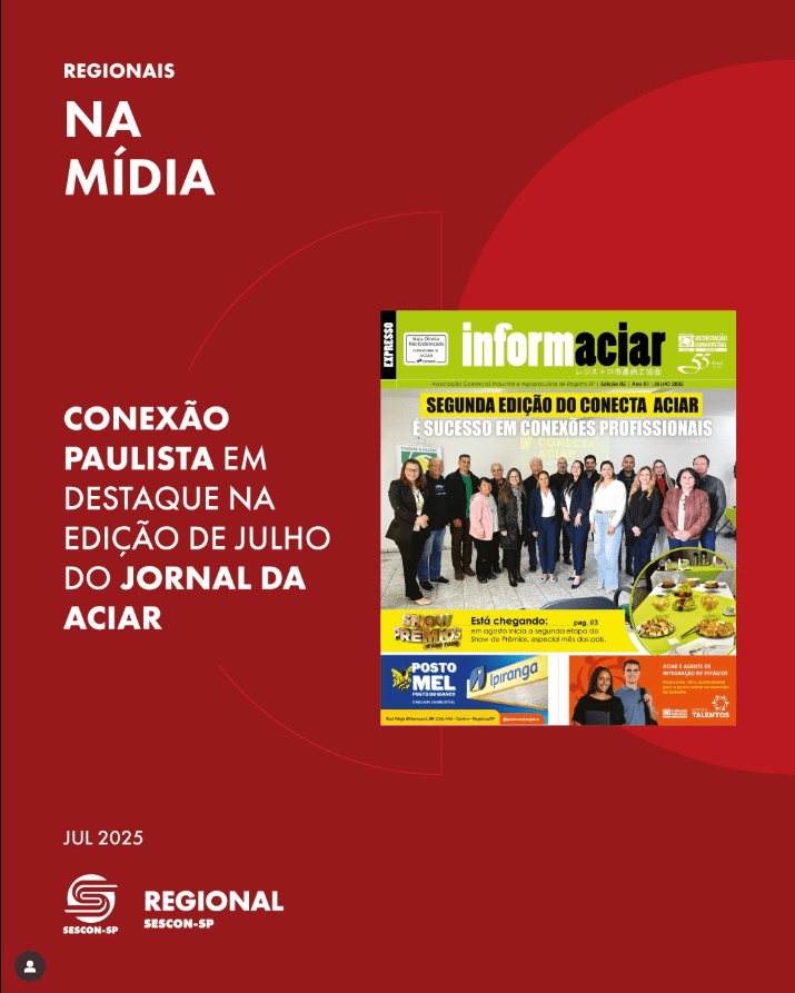 Conexão Paulista em Destaque na Edição de Julho do <b>Jornal da Aciar</b>