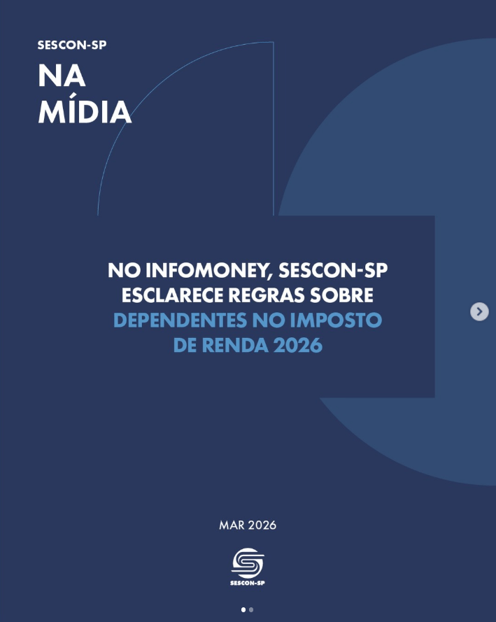 No <b>Infomoney</b>, Sescon-SP Esclarece Regras Sobre Dependentes no Imposto de Renda 2026