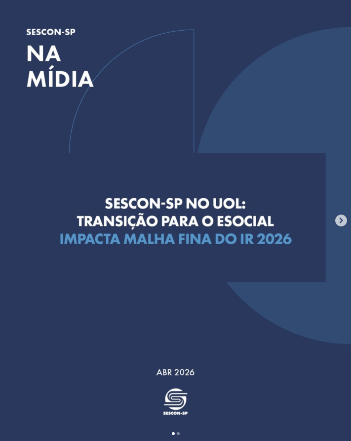 <b>Sescon-SP no UOL:</b> Transição para o Esocial Impacta Malha Fina do IR 2026