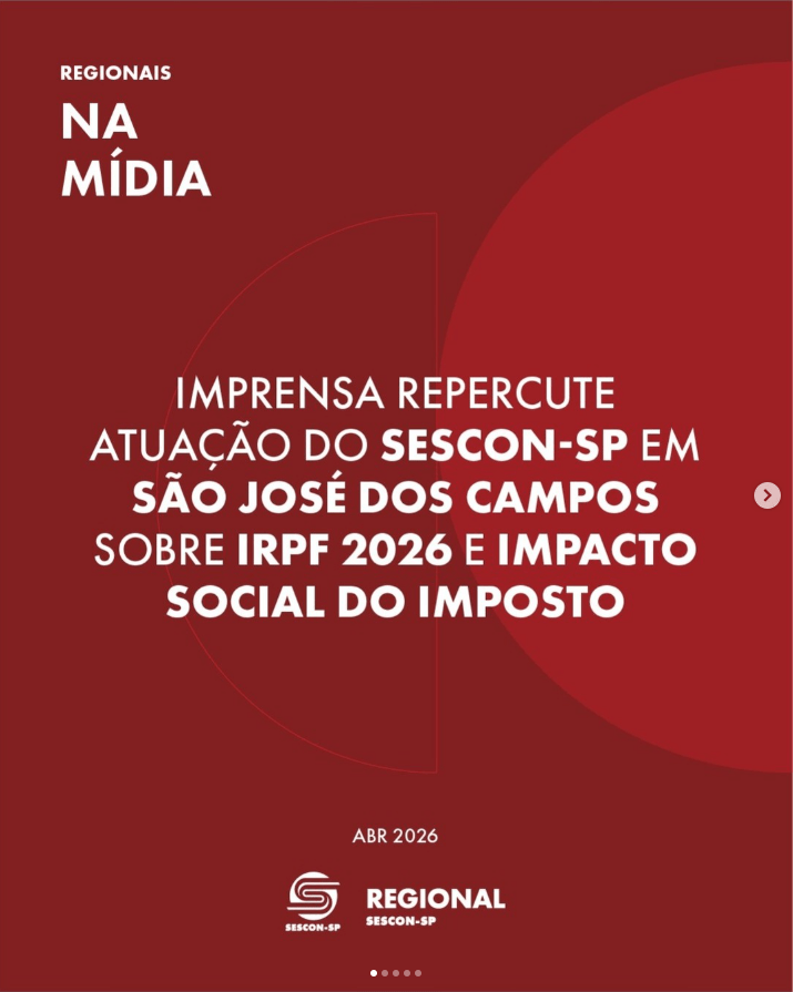 <b>Imprensa Repercute</b> Atuação do Sescon-SP em São José dos Campos Sobre IRPF 2026 e Impacto Social do Imposto