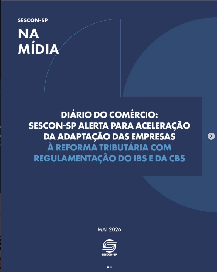 <b>Diário do Comercio:</b> Sescon-SP Alerta para Aceleração das Empresas à Reforma Tributária com Regulamentação do IBS e da CBS