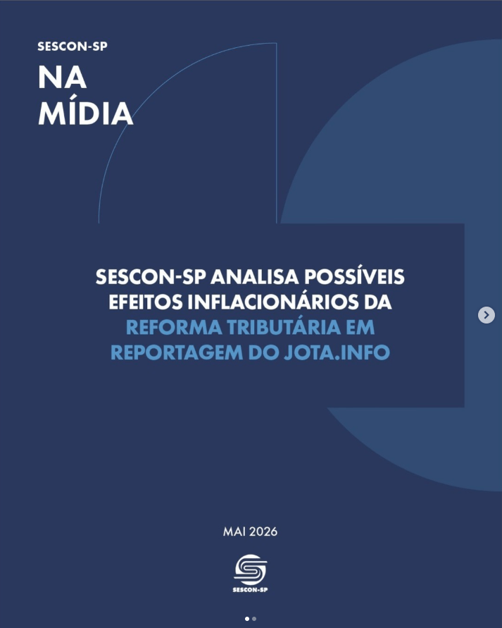 Sescon-SP Analisa Possível Efeitos Inflacionários da Reforma Tributária em Reportagem do <b>Jota.Info</b>