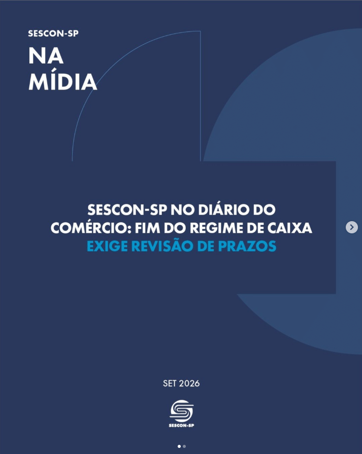 Sescon-SP no <b>Diário do Comércio</b>: Fim do Regime de Caixa Exige Revisão de Prazos